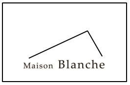 메종블랑쉬(Masion Blanche)